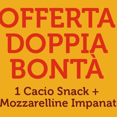Stuzzichini per aperitivo e finger food - Offerta Doppia Bontà - 1 Cacio Snack + 1 Mozzarelline Impanate