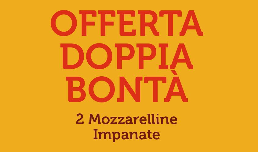 Stuzzichini per aperitivo e finger food - Offerta Doppia Bontà - 2 Mozzarelline Impanate